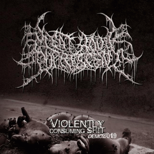 Meathook Putrescent : Violently Consuming Shit